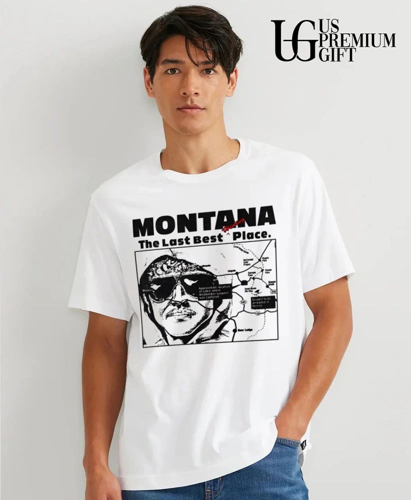 Unabomber Montana Hiding The Last Best Place Bootleg T-shirt