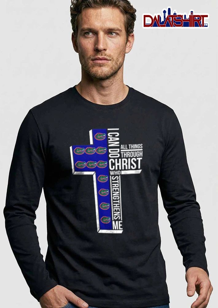 Florida Gators I can do all things through Christ who strengthens me shirt