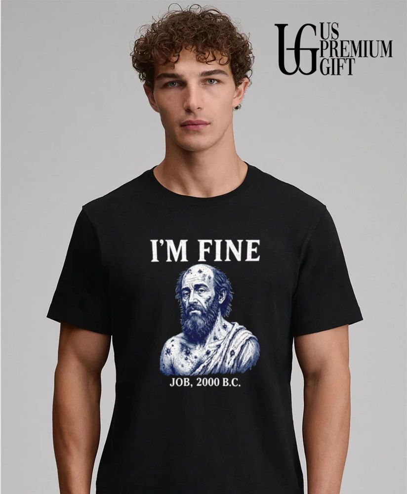 I’m Fine Job 2000 BC shirt