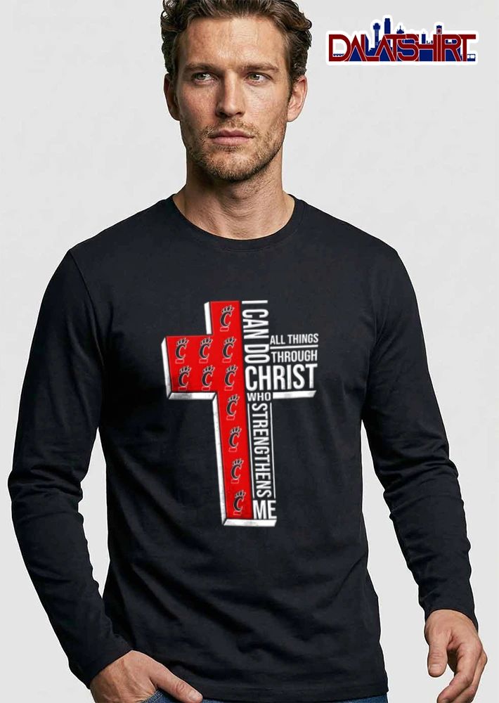 Cincinnati Bearcats I can do all things through Christ who strengthens me shirt
