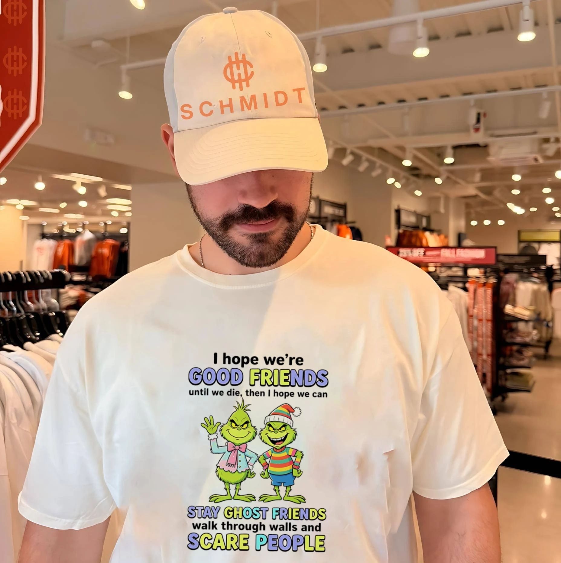 Grinch I hope we’re good friends until we die then I hope we can stay ghost friends walk through walls and scare people shirt