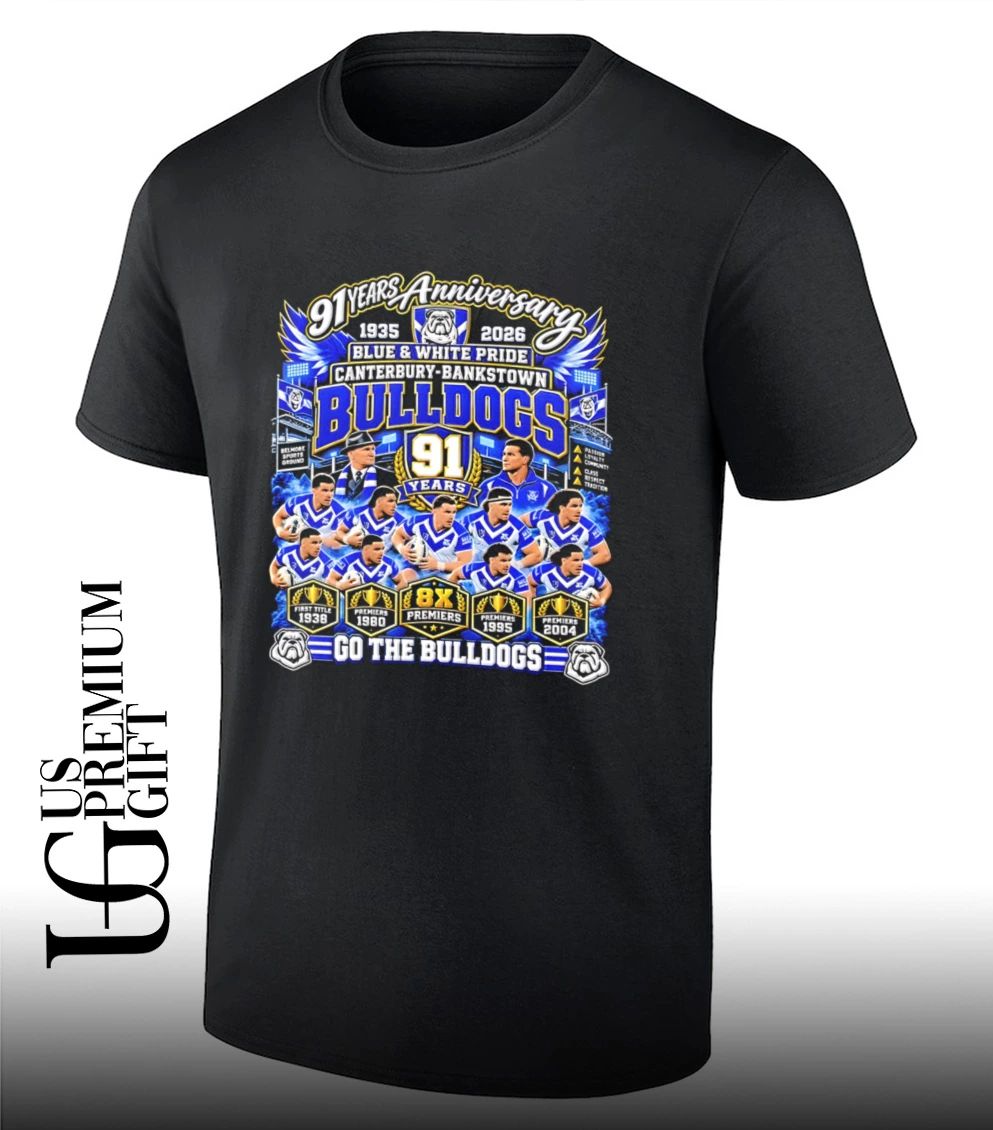 Canterbury Bankstown Bulldogs 91 Years Anniversary Go The Bulldogs 1935-2026 shirt