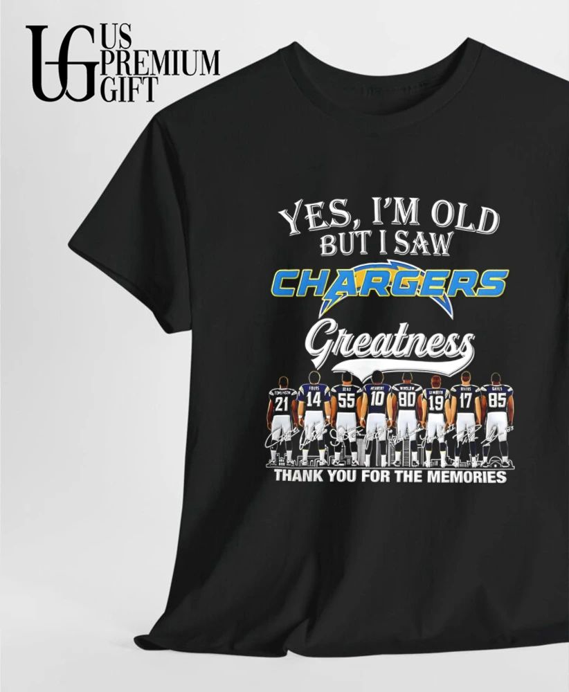 Yes I’m old Los Angeles Chargers Greatness thank you for the memories signature shirt