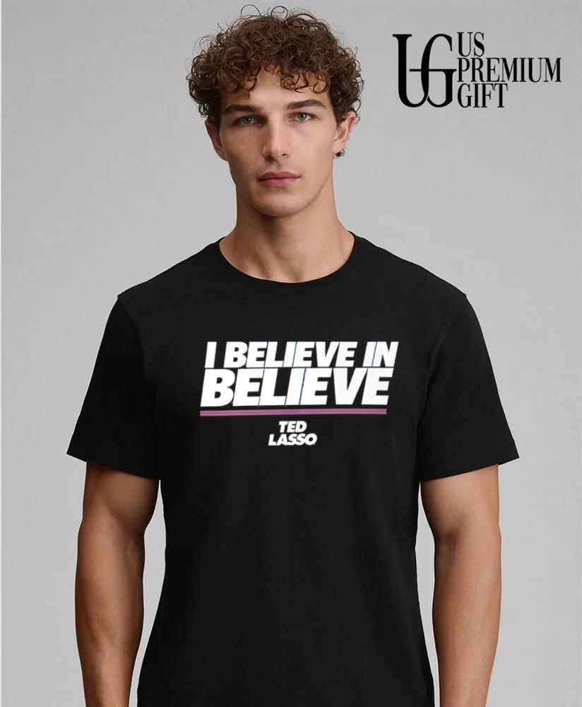 Ted Lasso Merch I Believe In Believe shirt