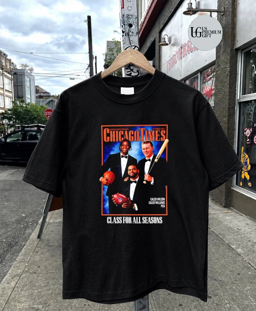Caleb Williams Caleb Wilson and PCA Class for All Seasons Chicago Times poster shirt