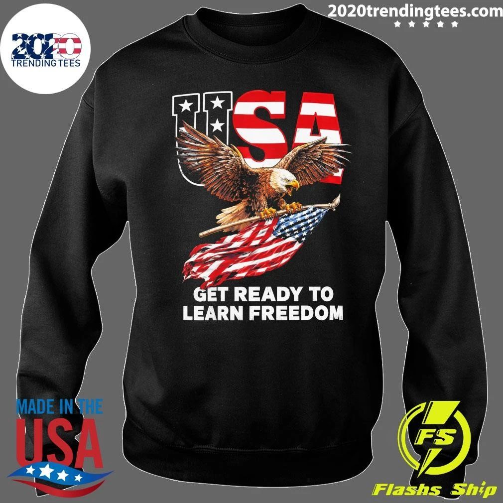USA Flag Eagle Get Ready Το Learn Freedom Shirt