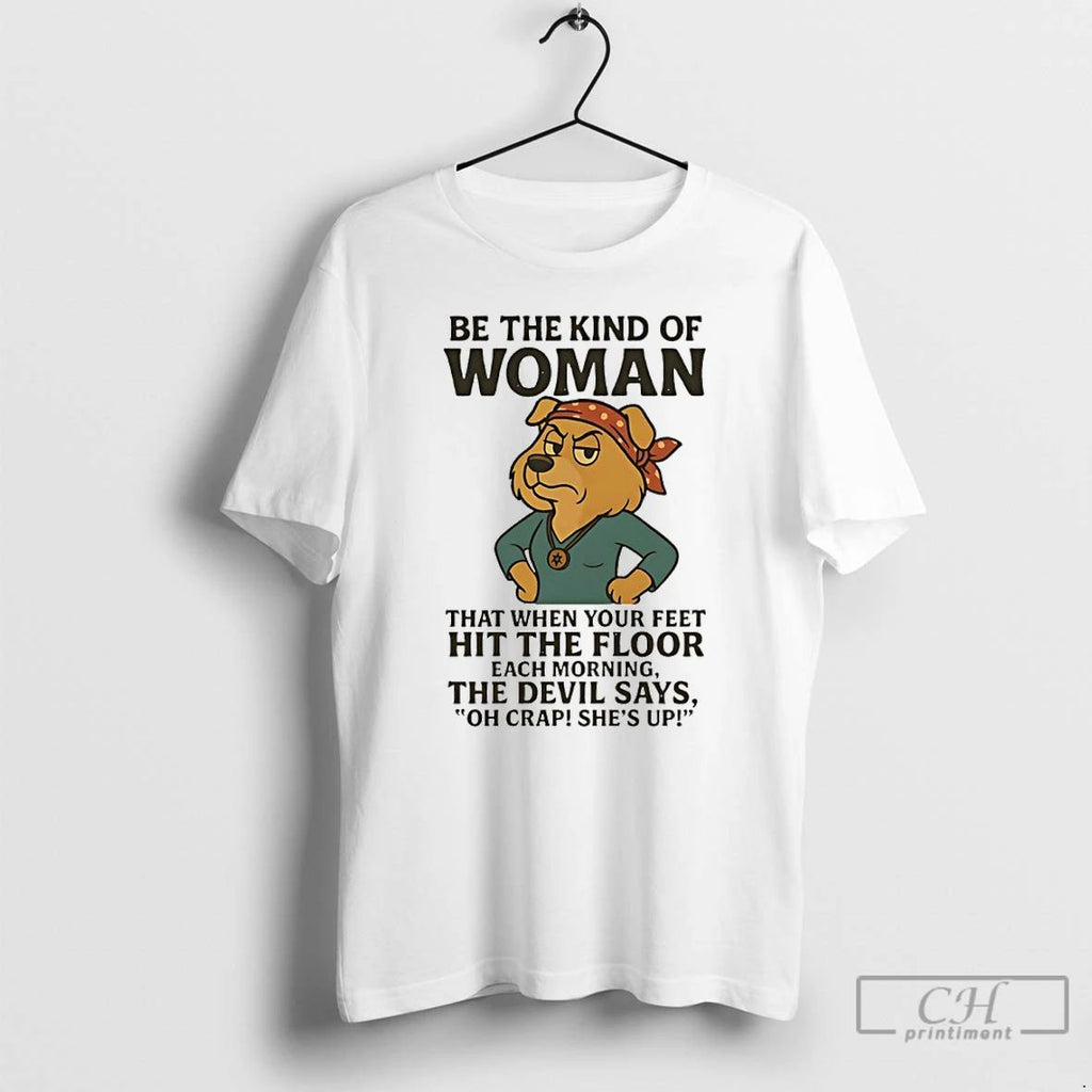 Classic Golden Retriever Be The Kind Of Woman That When Your Feet Hit The Floor