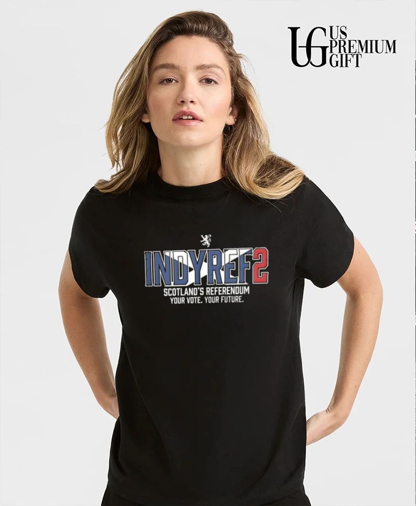 IndyRef2 Scottish Independence Referendum Scotland Political shirt