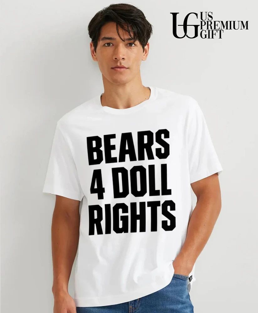 Bears 4 Doll Rights shirt