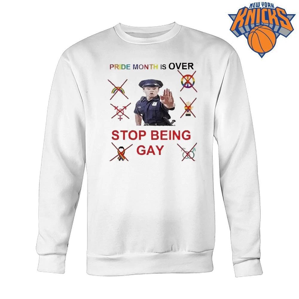 Pride Month Is Over Police Officer Stop Being Gay Meme Shirt