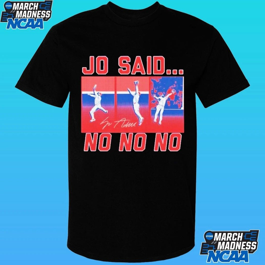 O Adell Jo Said No No No Los Angeles Angels Shirt
