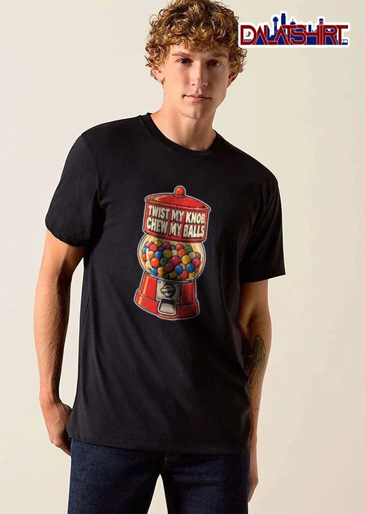 Twist My Knob Chew My Balls red gumball machine colorful candy shirt