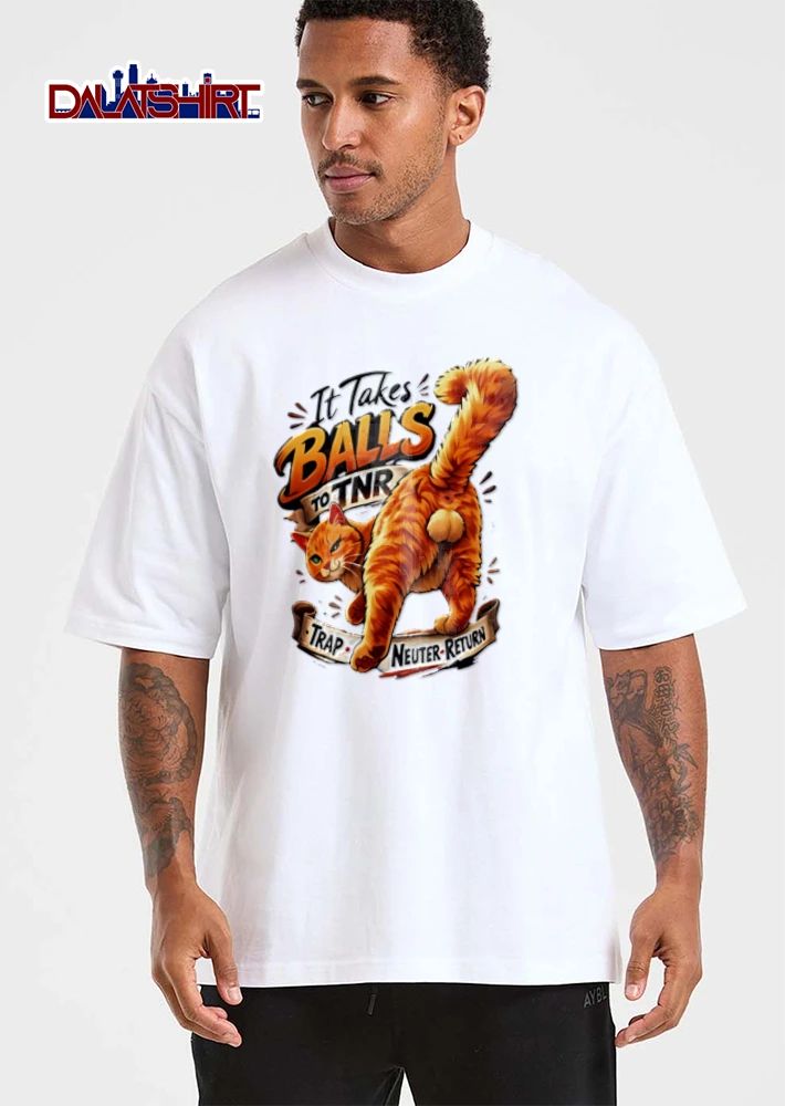 It Takes Balls To TNR Trap Neuter Return orange cat showing rear end shirt