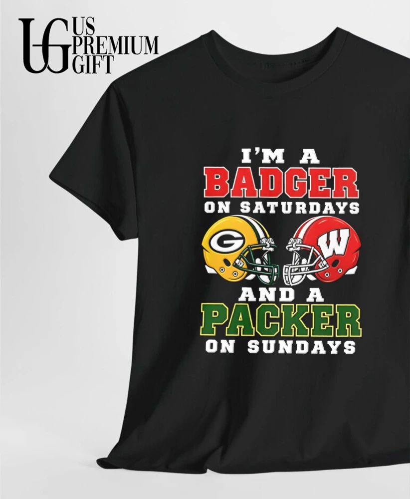 I’m a Wisconsin Badgers on Saturdays and a Green Bay Packers on Sundays helmet shirt