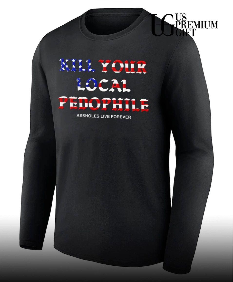 Kill Your Local Pedophile American flag shirt