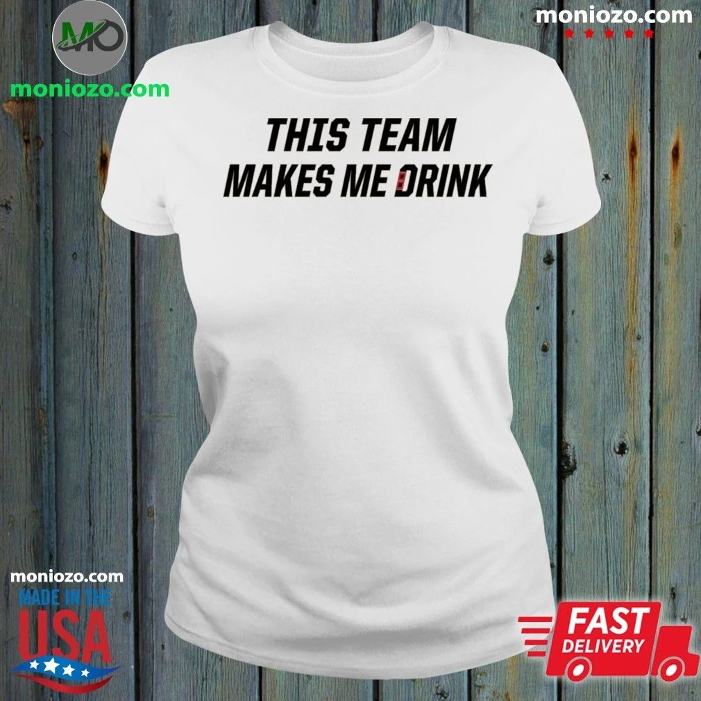 Original Carolina Hurricanes This Team Makes Me Drink T-Shirt