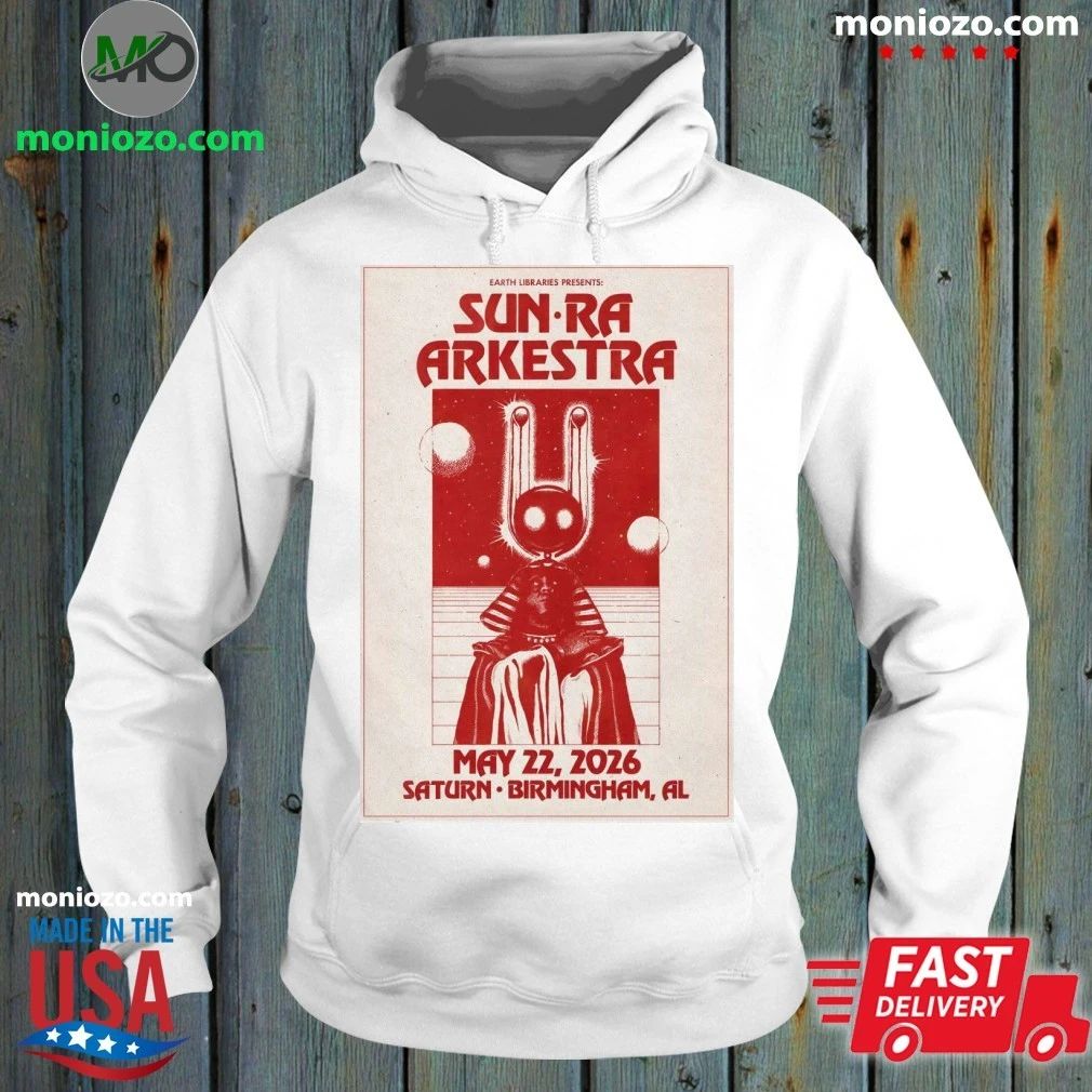 Original Sun Ra Arkestra In Birmingham AL On May 22 2026 Poster Shirt