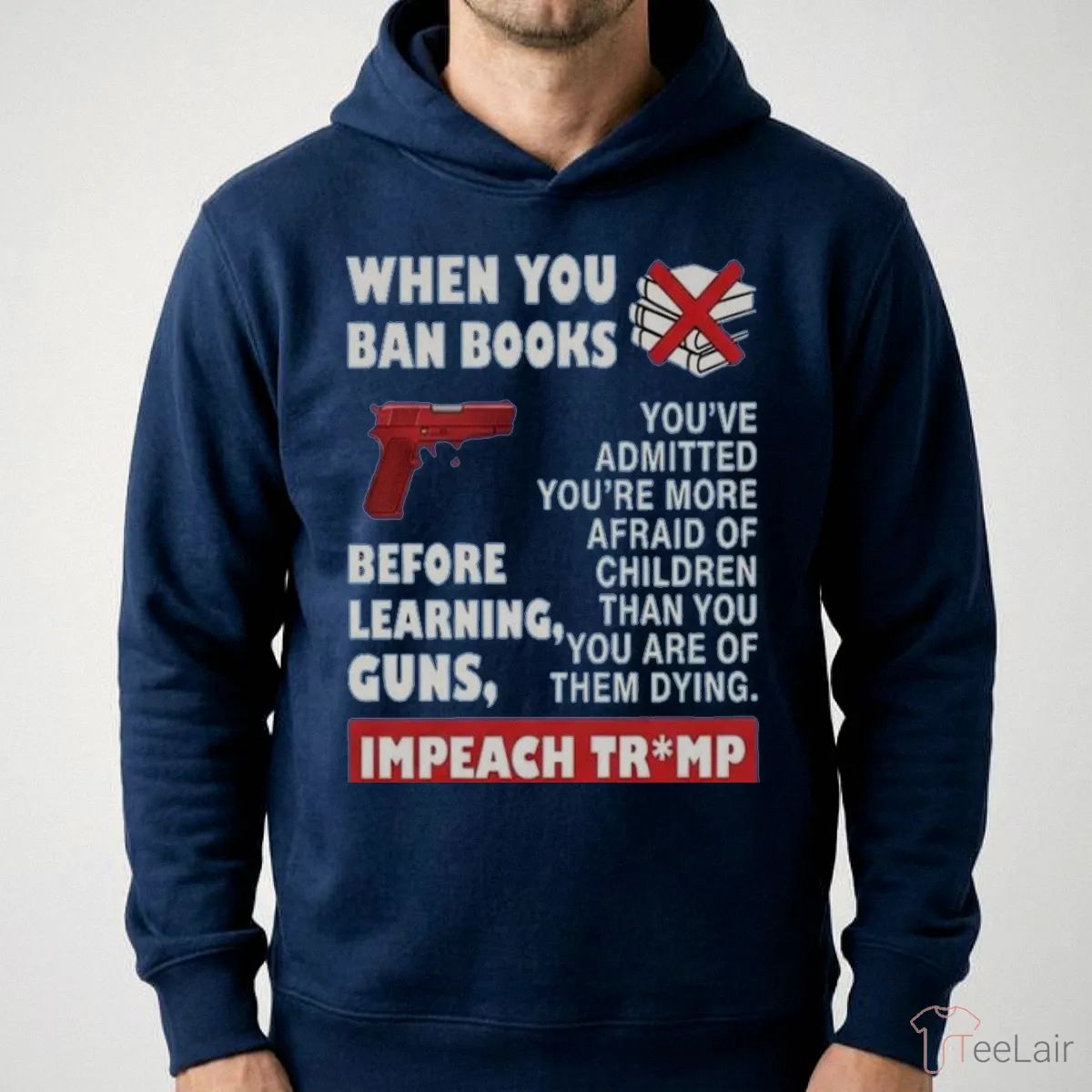 When You Ban Books Before Learning Guns Impeach Trump Shirt
