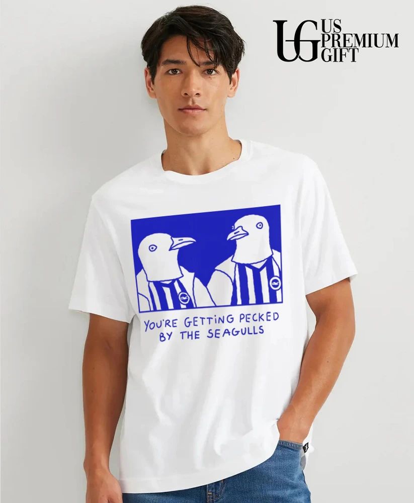 You’re getting pecked by the seagulls shirt