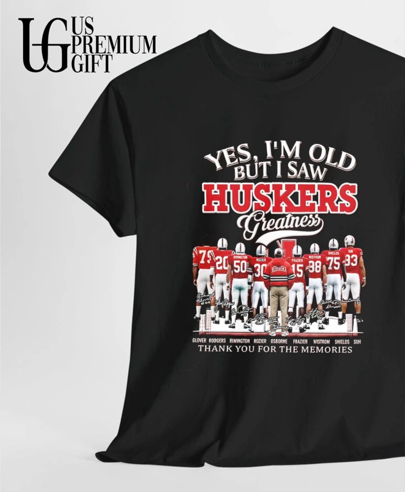 Nebraska Cornhuskers yes I’m old but I saw Huskers Legends Greatness thank you signature shirt