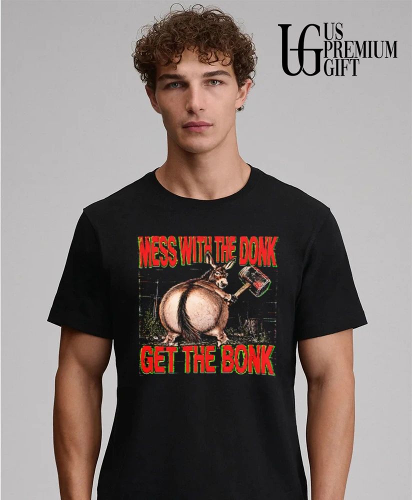 Donkey Mess With The Donk Get The Bonk Shirt