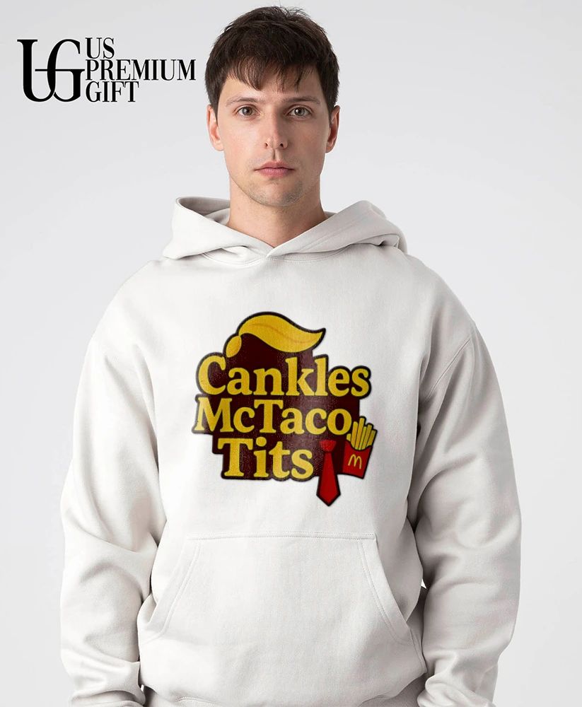 Trump Cankles McTaco Tits shirt