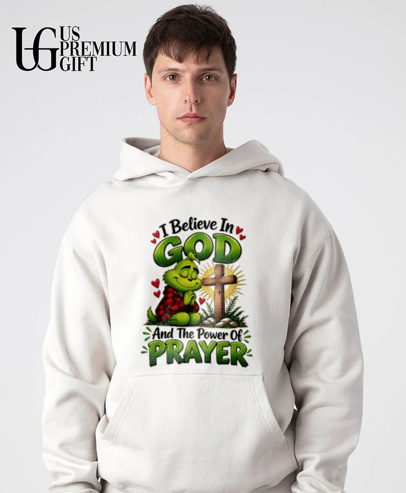 Grinch I Believe In God and The Power Of Prayer shirt