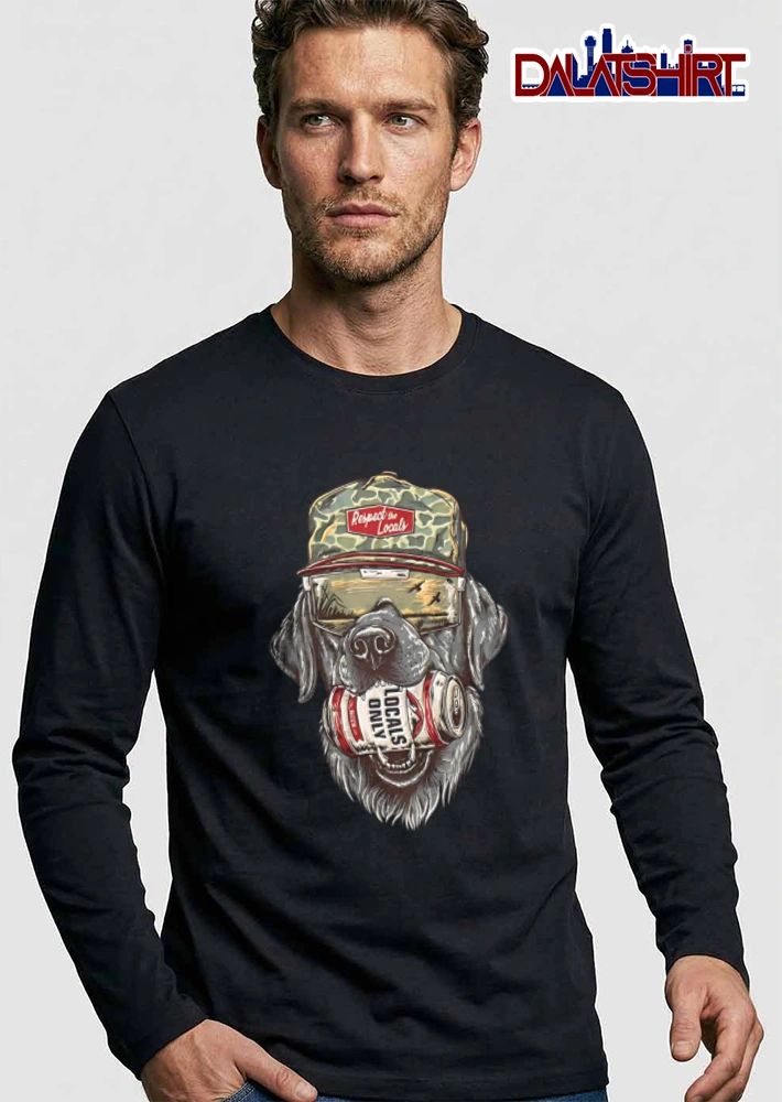 Respect The Locals Locals Only labrador dog camo hat sunglasses beer shirt