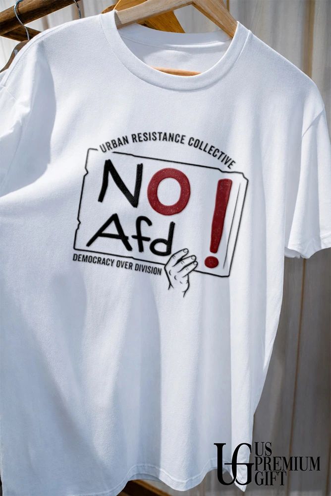No Afd Urban Resistance Collective Democracy Over Division shirt
