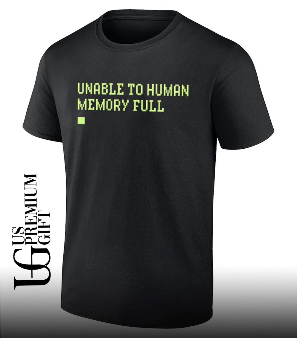 Unable to Human Memory Full glitch pixel shirt