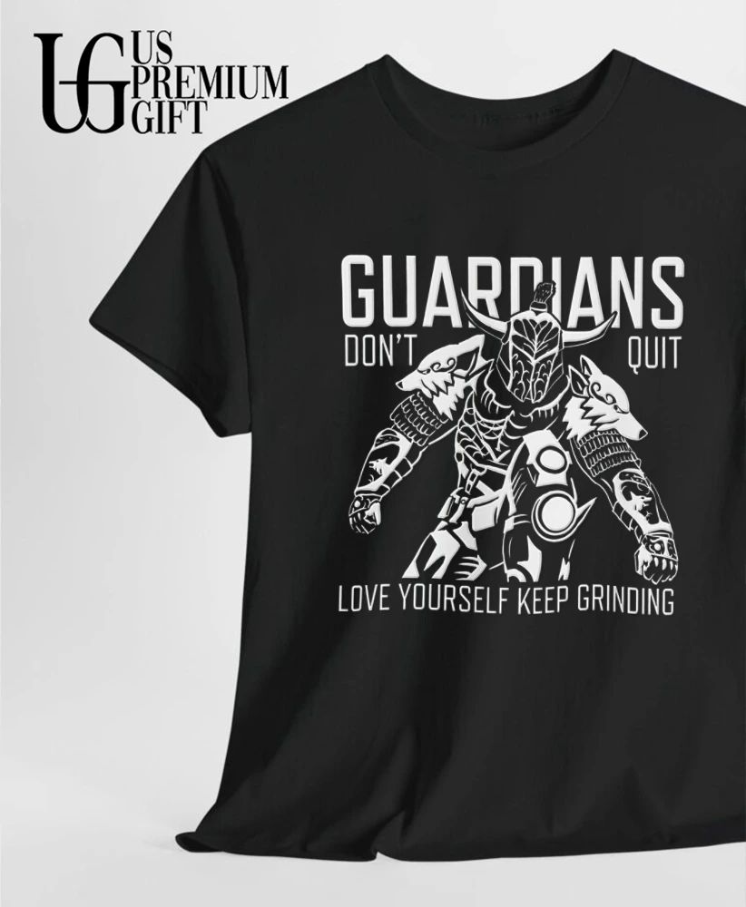 Guardians don’t quit love yourself keep grinding shirt