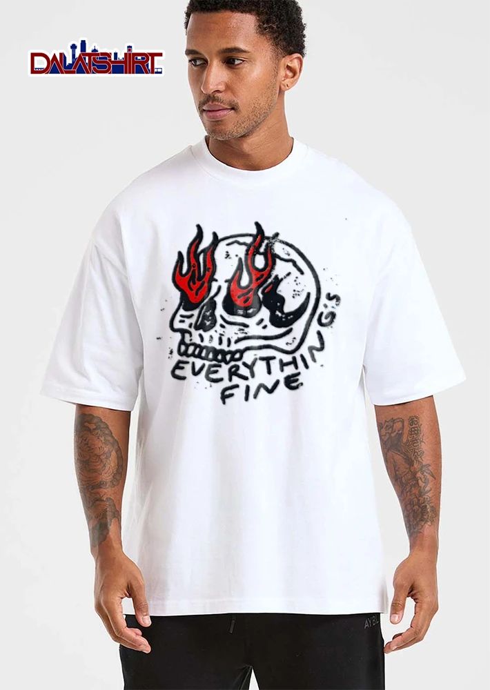 Everythings Fine skull with flaming eyes illustration shirt