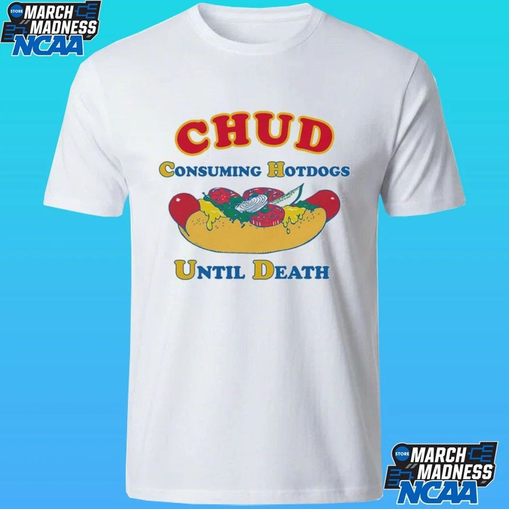 Chud Consuming Hotdogs Until Death Shirt