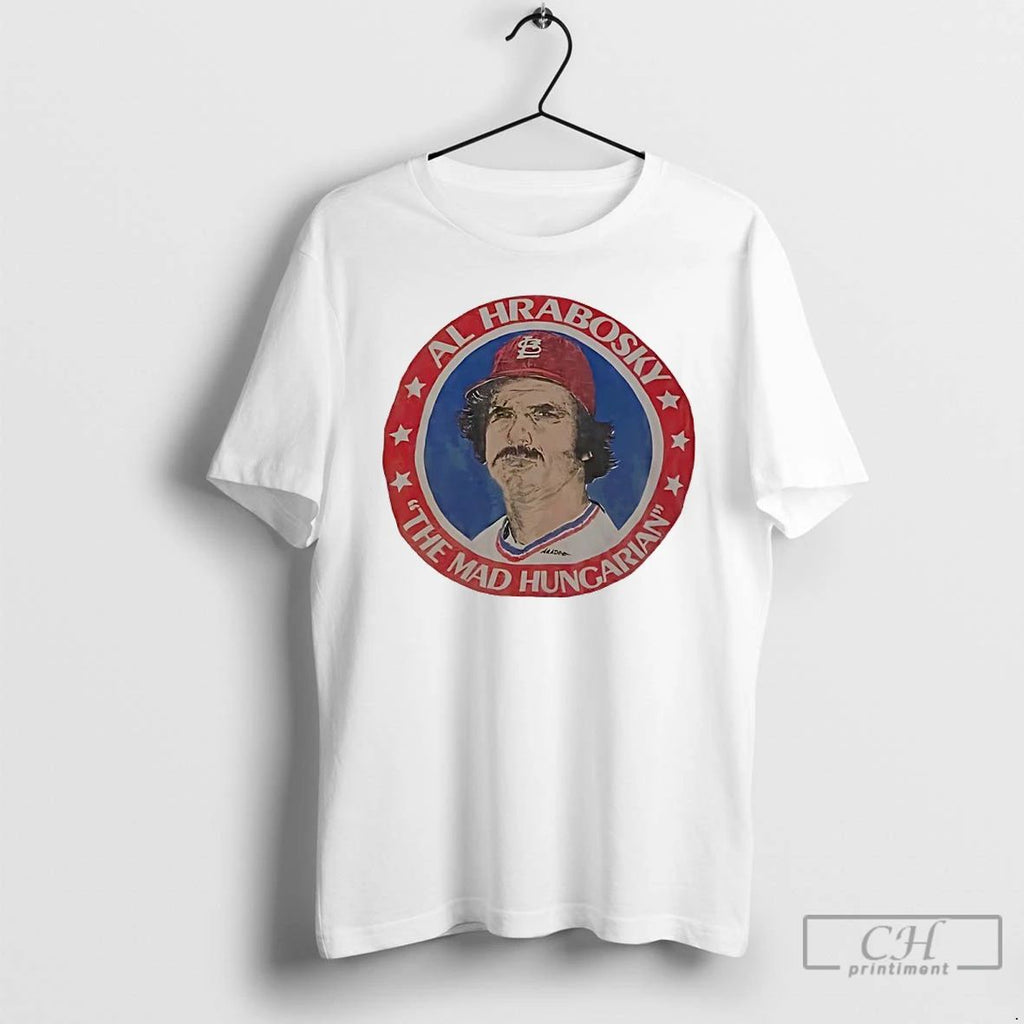 Classic The Mad Hungarian Al Hrabosky T Shirts Hoodie Longsleeve
