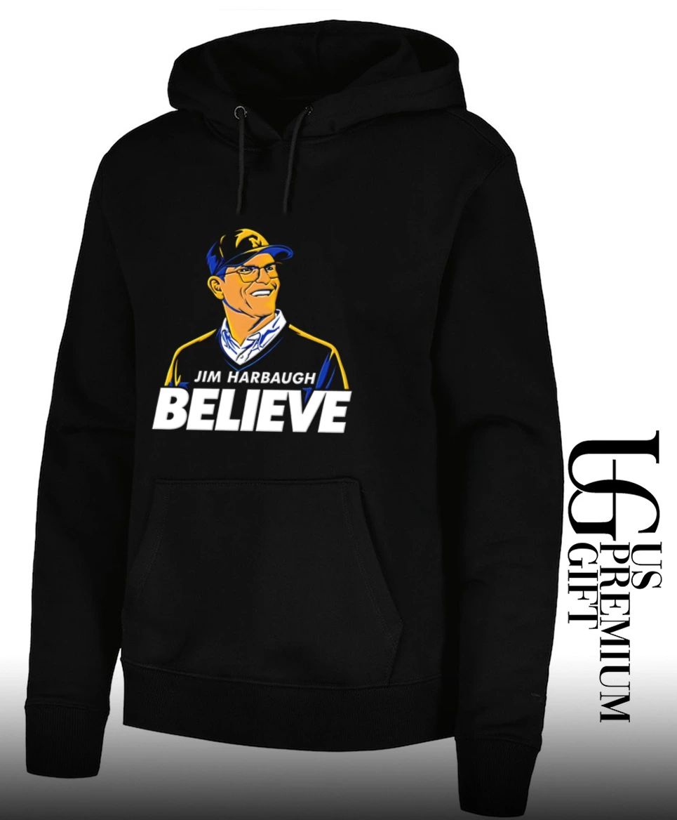 Jim Harbaugh Believe Michigan Wolverines Football portrait shirt