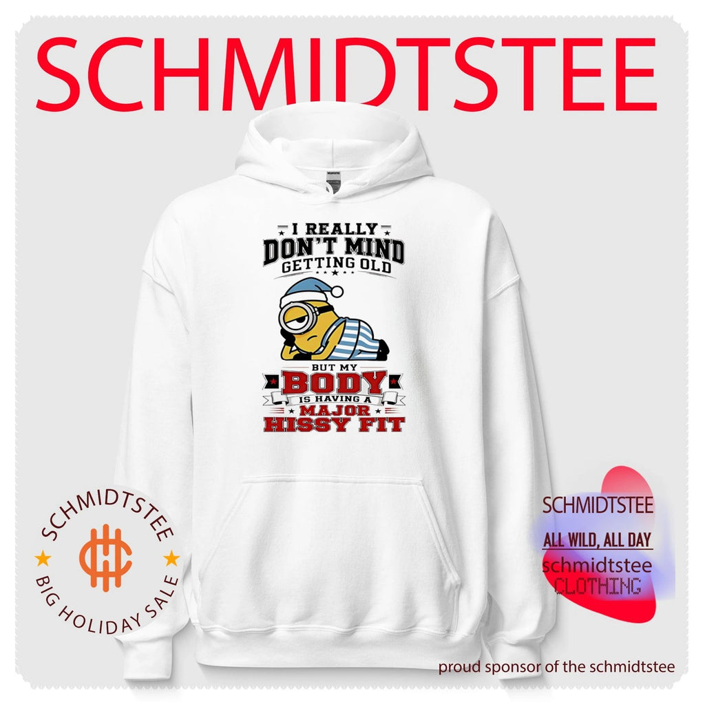Minion I Really Don’t Mind Getting Older but My Body Is Having a Major Hissy Fit shirt