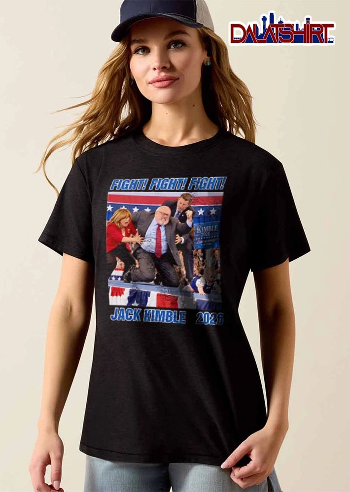 Jack Kimble Fight Fight Fight It Will Be Better This Time 2026 shirt