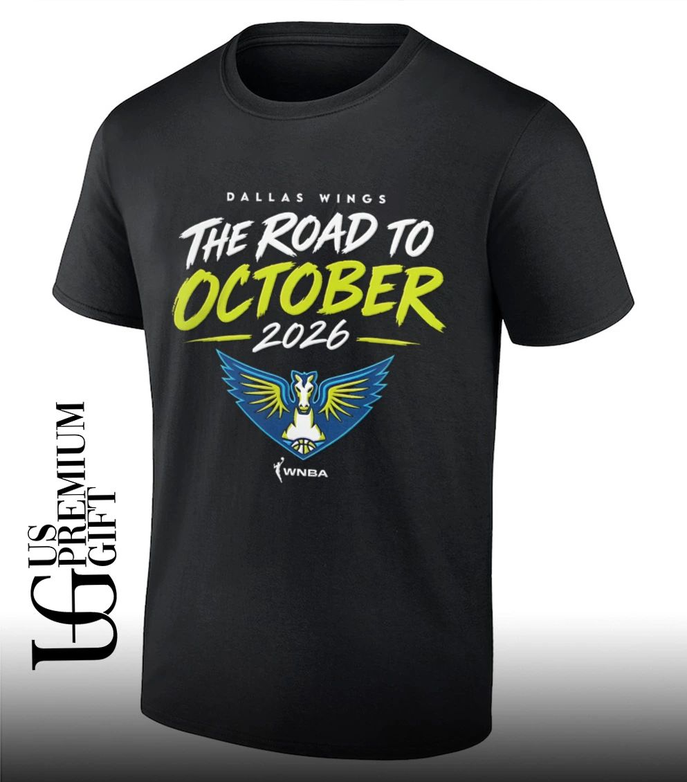 Dallas Wings WNBA The Road To October 2026 shirt