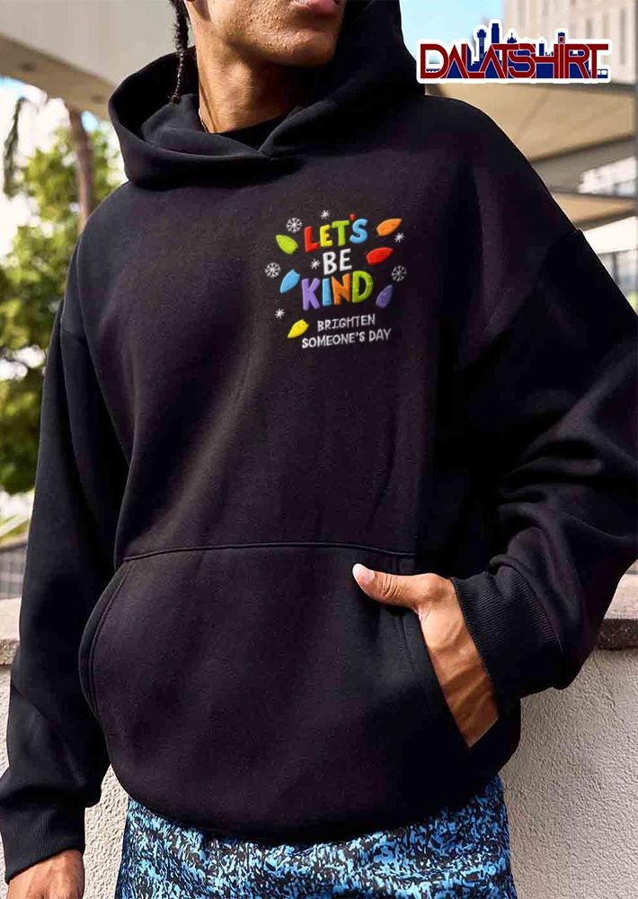 Lets Be Kind Brighten Someones Day colorful Christmas lights snowflakes embroidery shirt