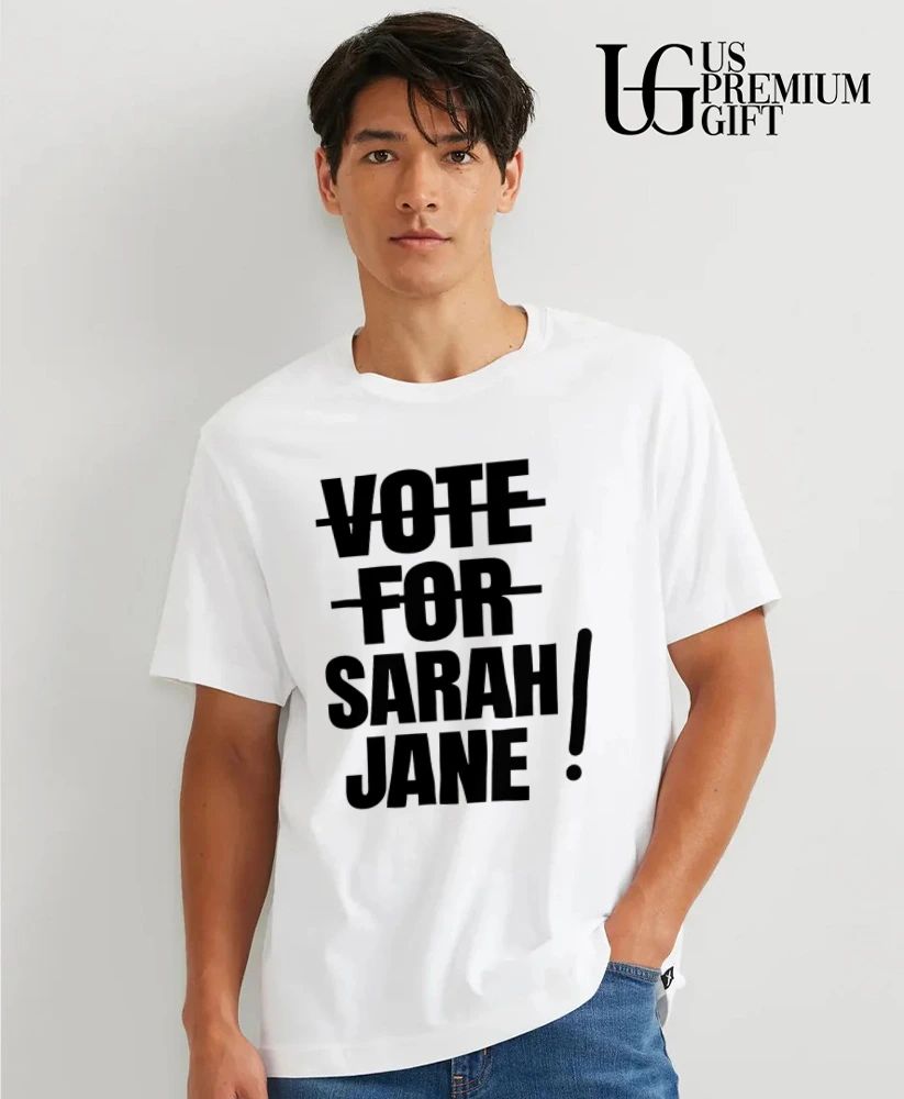 Vote for Sarah Jane shirt
