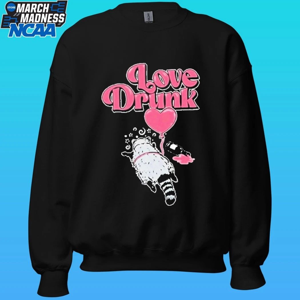 Love Drunk Raccoon Shirt