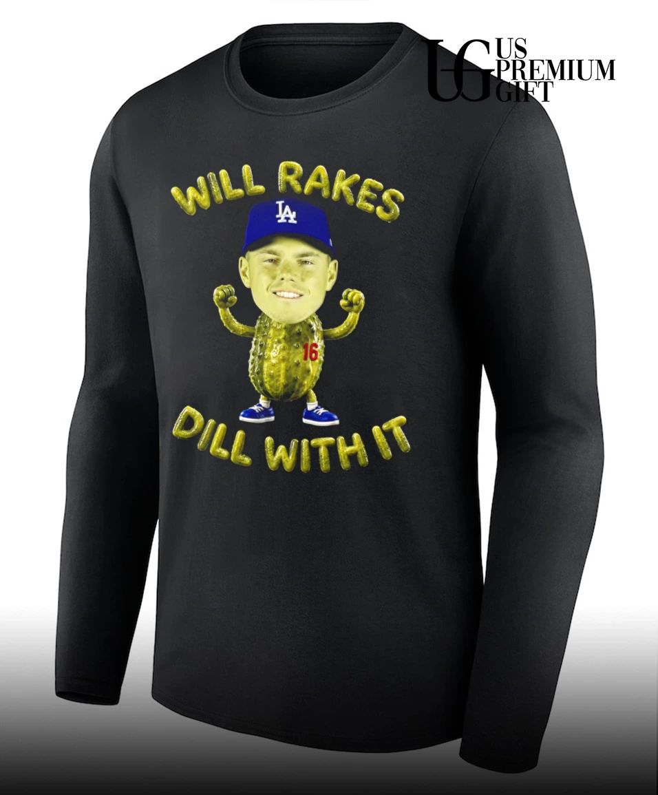 Will Smith Los Angeles Dodgers Will Rakes Dill With It shirt
