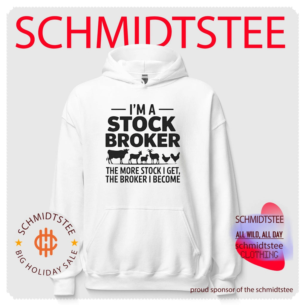 I’m a Stock Broker the More Stock I Get the Broker I Become shirt
