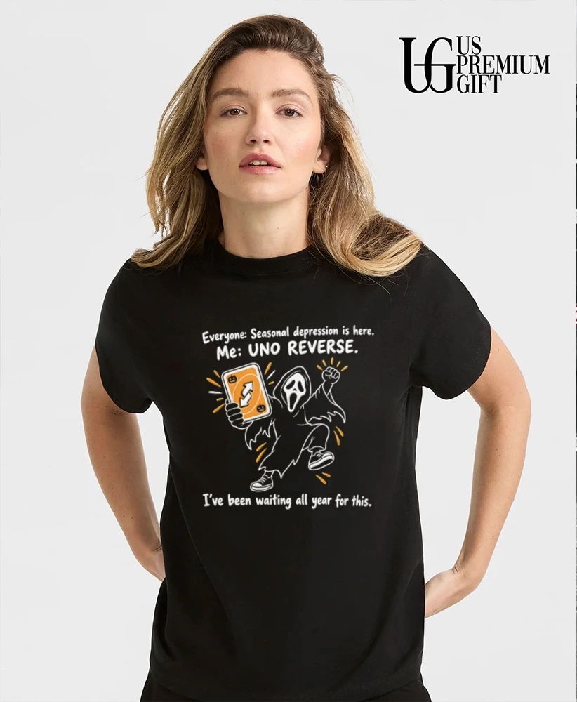 Ghostface everyone seasonal depression is here me Uno reverse shirt