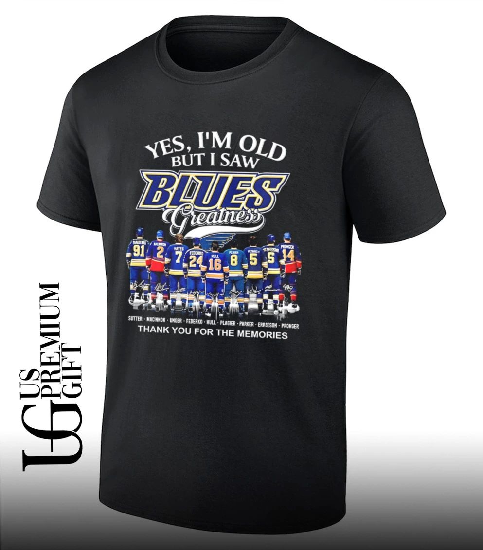 Yes I’m Old But I Saw St. Louis Blues Greatness Thank You For The Memories signature shirt