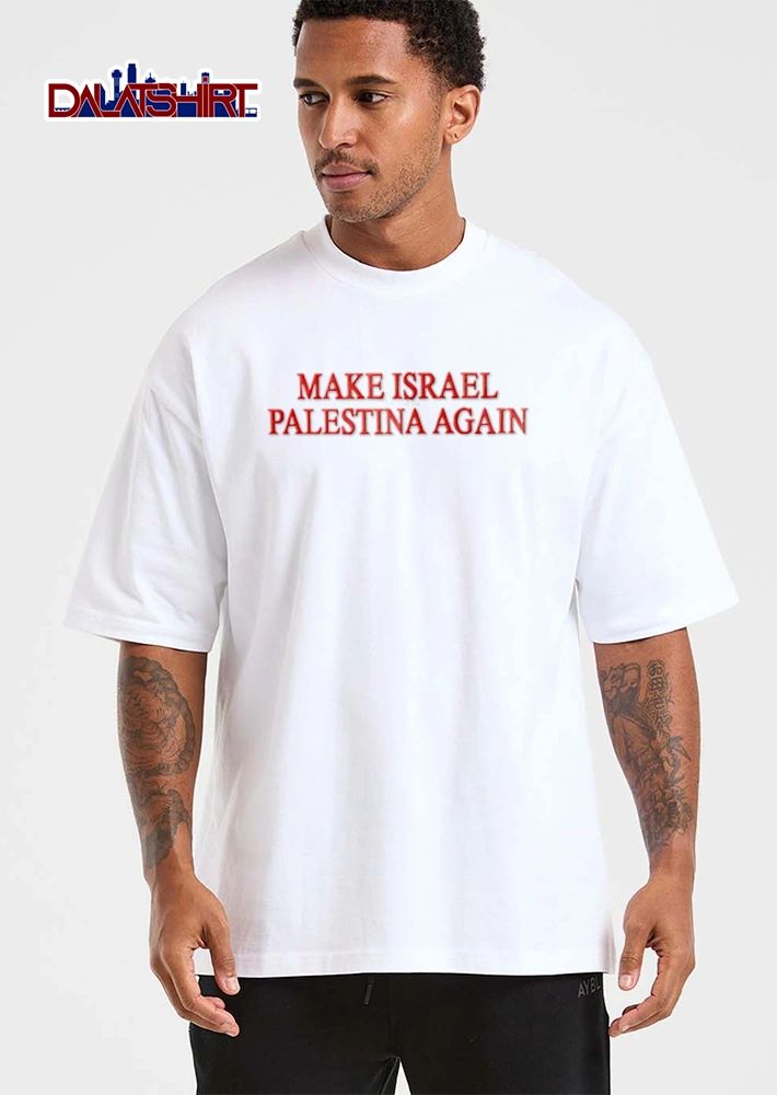 Make Israel Palestina again text shirt