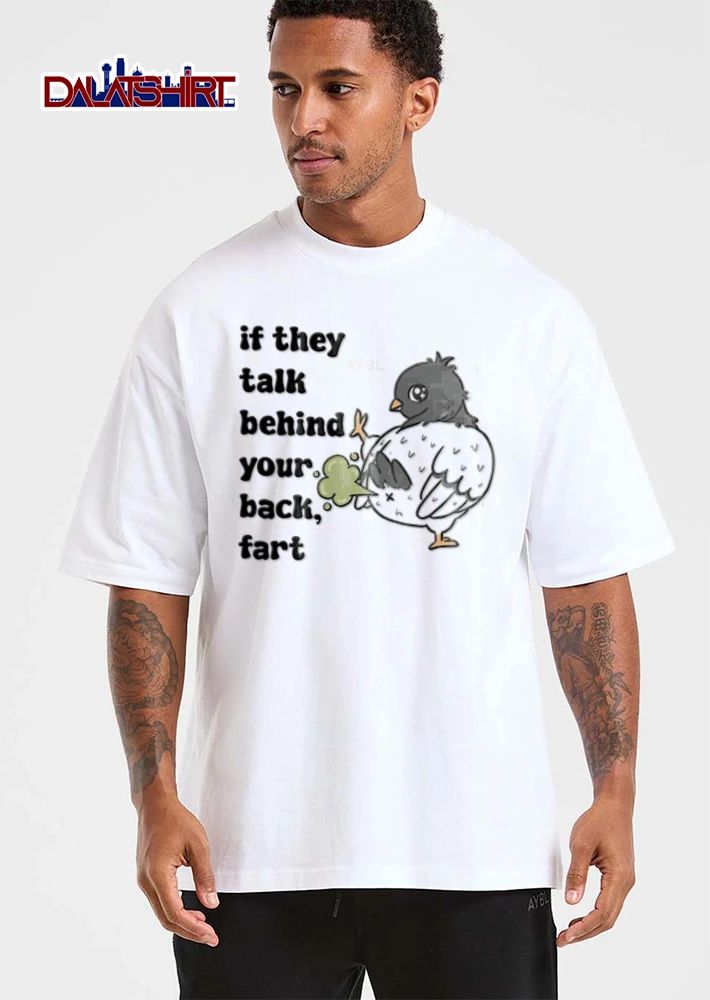 If They Talk Behind Your Back Fart grey pigeon farting green cloud shirt