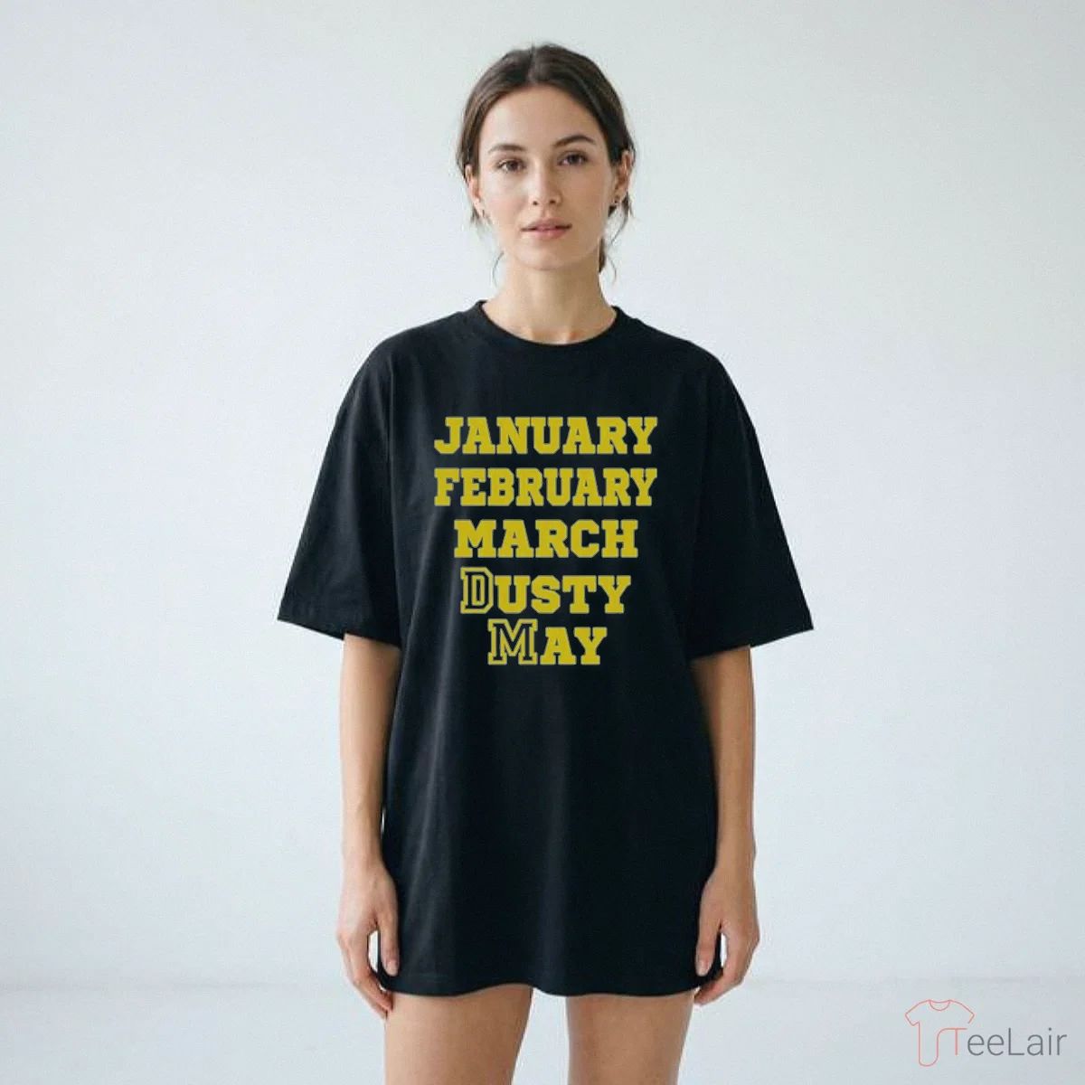 January February March Dusty May Shirt