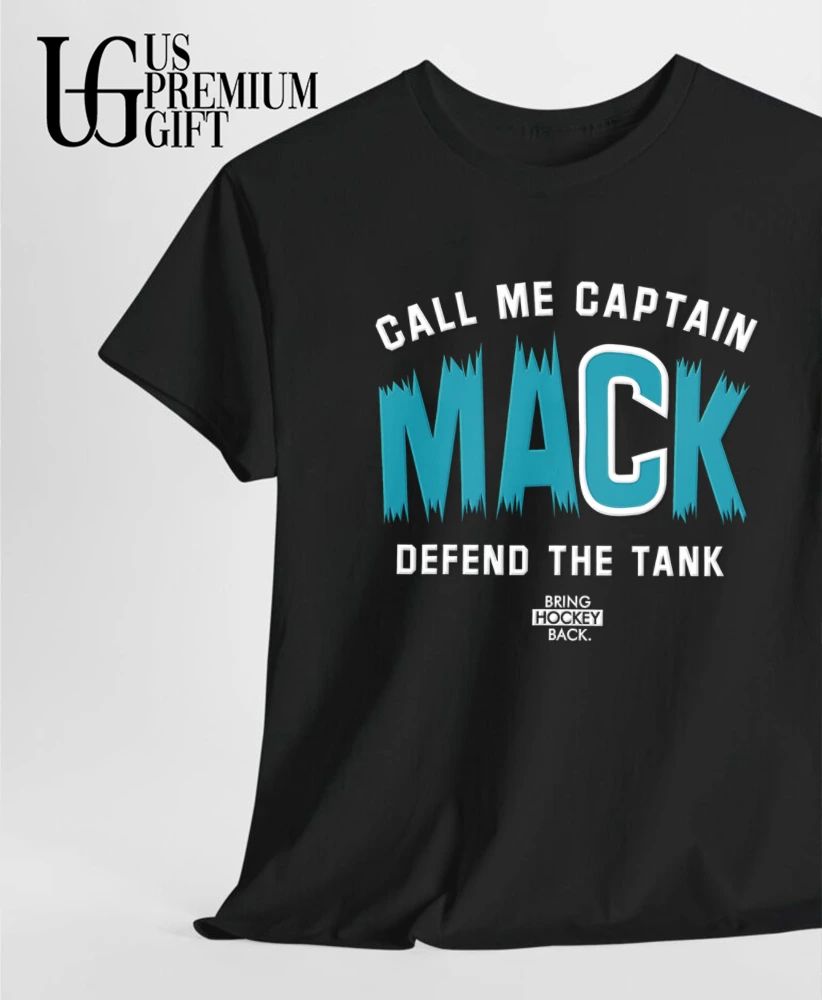Mack NHL Call Me Captain Defend The Tank Bring Hockey Back shirt