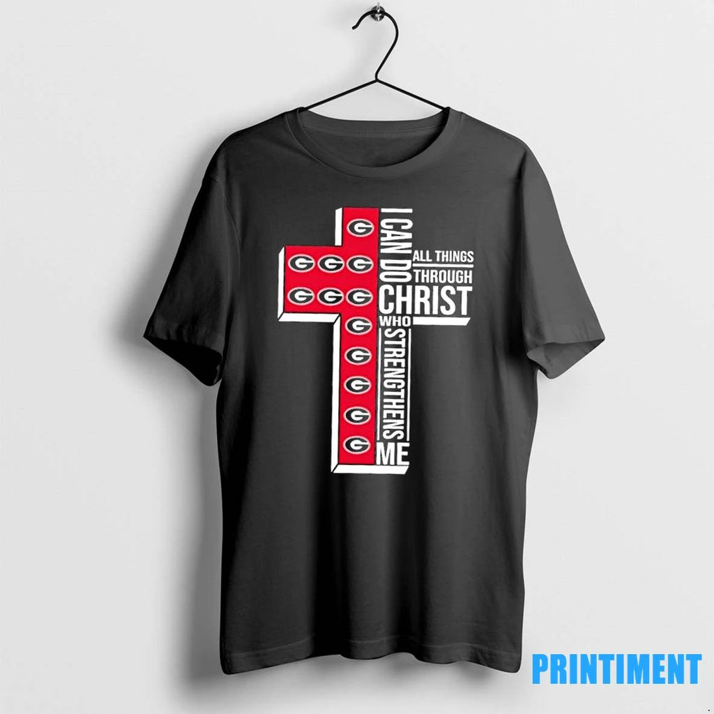 I Can Do All Things Through Christ Who Strengthens Me Georgia Bulldogs Football Cross Tshirts